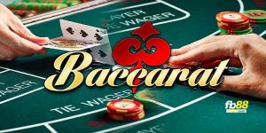 Casino baccarat - Hướng dẫn cách chơi chi tiết tại FB88