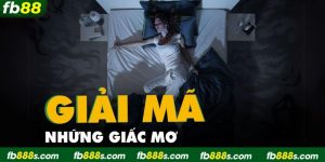 Giải Mã Giấc Mơ Lô Đề - Khám Phá Bí Ẩn Cực Chuẩn Tại FB88