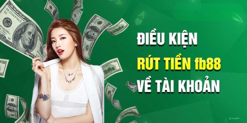 Các quy định khi rút tiền Fb88